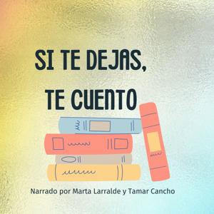 Si te dejas, te cuento