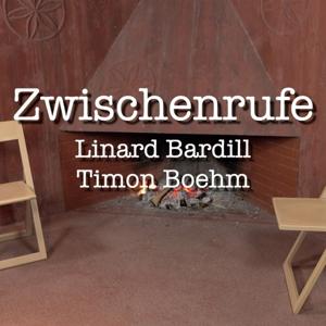 Zwischenrufe - Podcast mit Linard Bardill & Timon Boehm