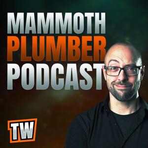 Mammoth Plumber Podcast with Tyler Williams