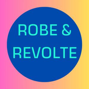 ROBE & REVOLTE