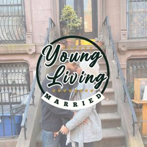 Young Living Married: The Podcast