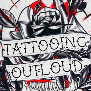 Tattooing Out Loud Podcast