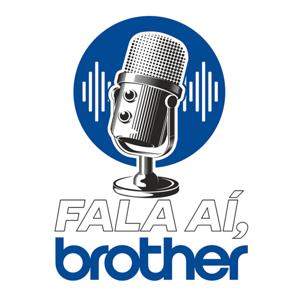 Fala aí, Brother!