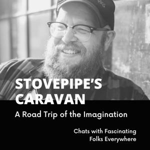 Stovepipe’s Caravan: The Podcast