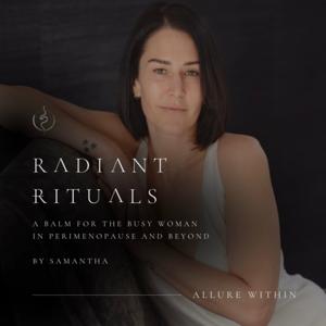 RADIANT RITUALS PODCAST