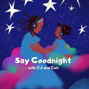 Say Goodnight with CJ and Cori