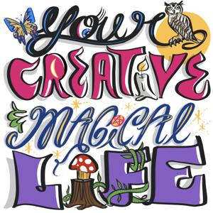 Your Creative & Magical Life