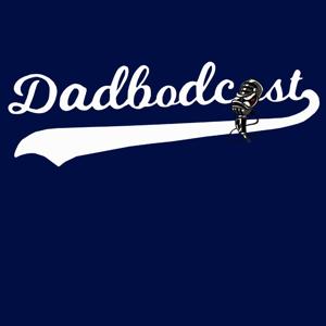 The Dadbodcast
