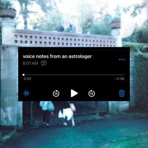 voice notes from an astrologer