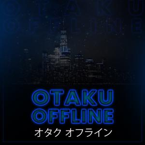 Otaku Offline
