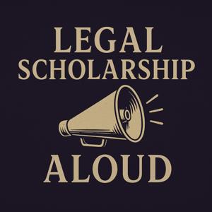 Legal Scholarship Aloud