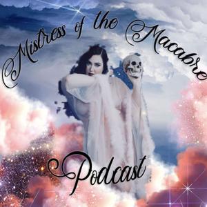 Mistress of the Macabre Podcast