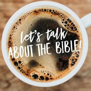 Let's Talk About The Bible