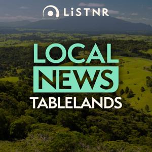 LiSTNR Tablelands Local News