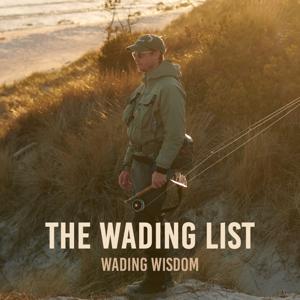 Wading Wisdom - A Fly Fishing Podcast