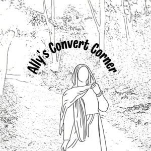 Ally's Convert Corner