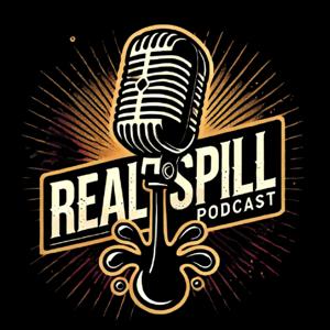 The Official Real Spill Podcast