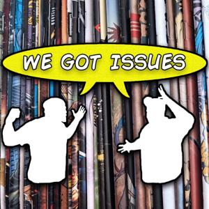 We Got Issues Podcast
