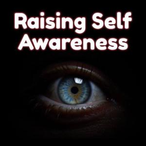 Raising Self Awareness