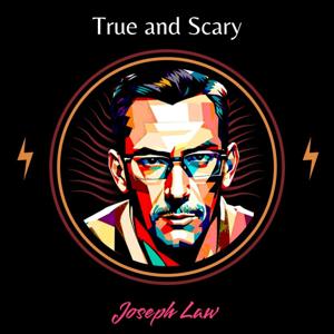 True And Scary