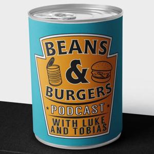 Beans and Burgers Podcast