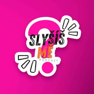 Slyšíš MĚ?