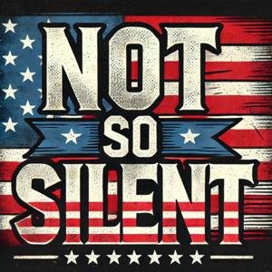 Not So Silent