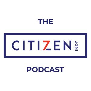 Big Hearted Indy - The Citizen 7 Podcast
