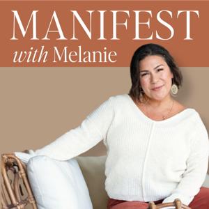 Manifest with Melanie