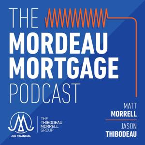 The Mordeau Mortgage Podcast