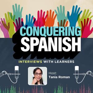 Conquering Spanish: Interviews with Learners