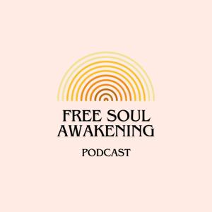 Free Soul Awakening's Podcast
