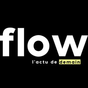flow, l'actu de demain
