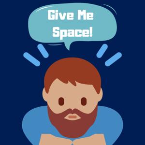 Give Me Space!