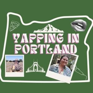 Yapping in Portland