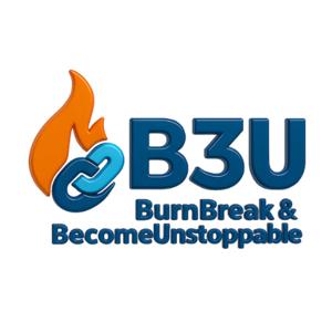 Burn-Break&Become Unstoppable B3u