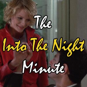 Into the Night Minute Podcast