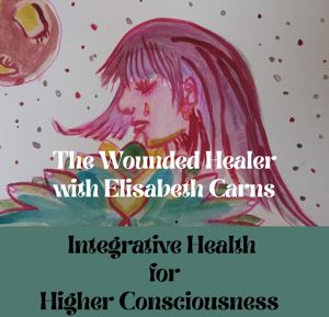 The Wounded Healer with Elisabeth Carns