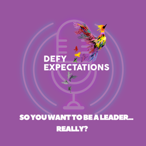 So you want to be a leader... Really? By Defy Expectations