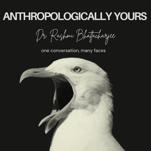 Anthropologically Yours