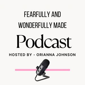 Fearfully And Wonderfully Made