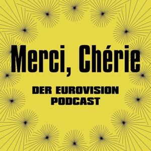 Merci, Chérie - Der Eurovision Podcast by Marco Schreuder & Alkis Vlassakakis & Sonja Riegel