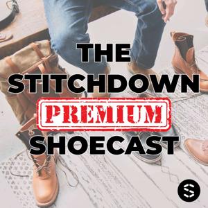 The Stitchdown PREMIUM Shoecast