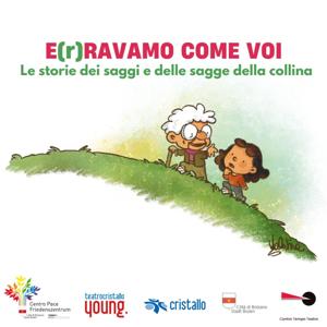 E(r)ravamo come Voi - Le storie