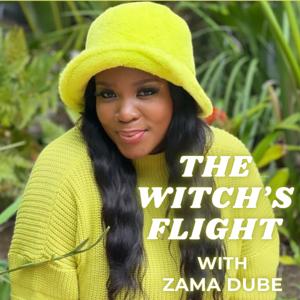 The Witch’s Flight with Zama Dube