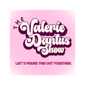 The Valerie Dantus Show