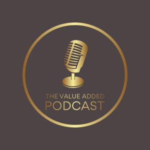 The Value Added Podcast
