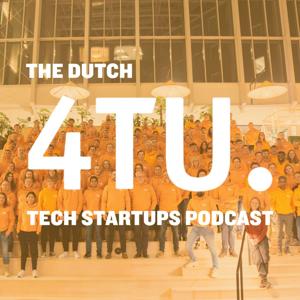 The Dutch 4TU Tech Startups Podcast