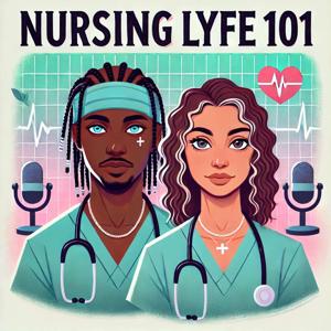 Nursing Lyfe 101