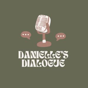 Danielle’s Dialogue